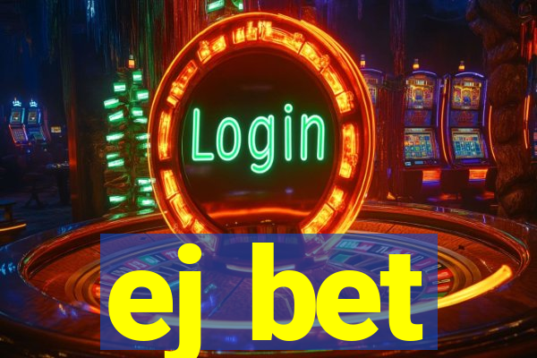 ej bet