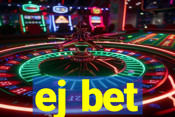 ej bet