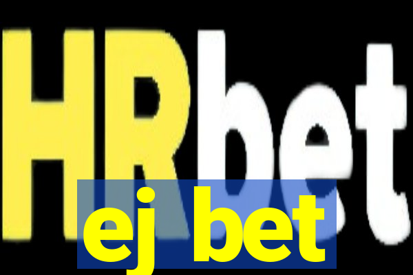 ej bet