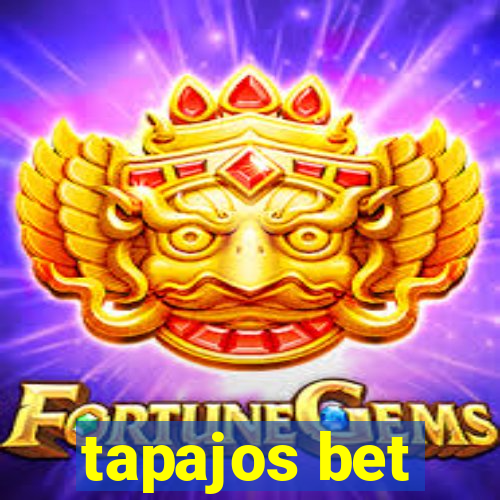 tapajos bet