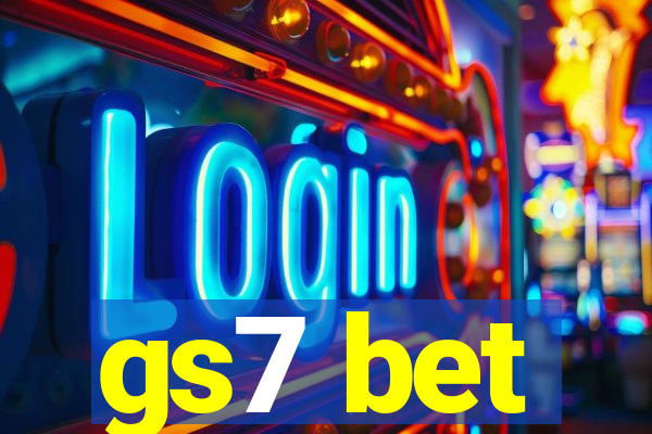 gs7 bet