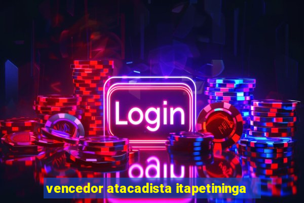 vencedor atacadista itapetininga