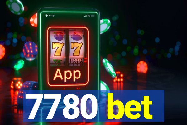 7780 bet