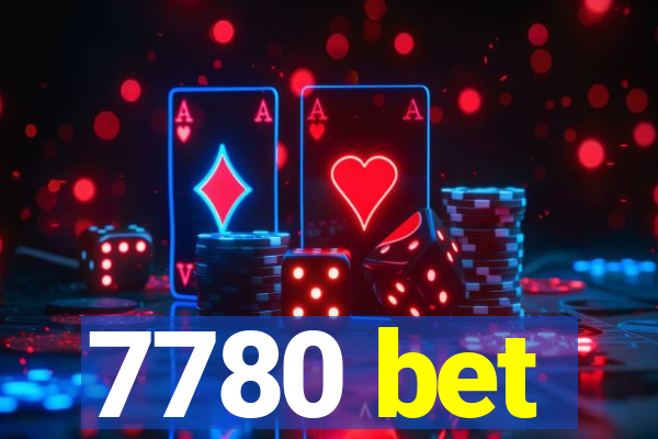 7780 bet