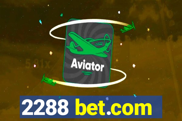 2288 bet.com