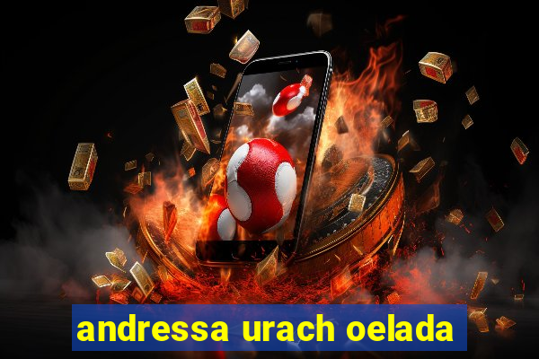 andressa urach oelada