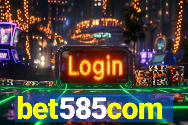 bet585com