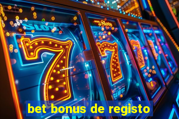 bet bonus de registo
