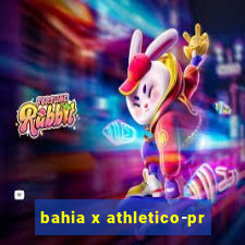 bahia x athletico-pr