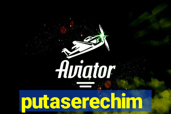 putaserechim