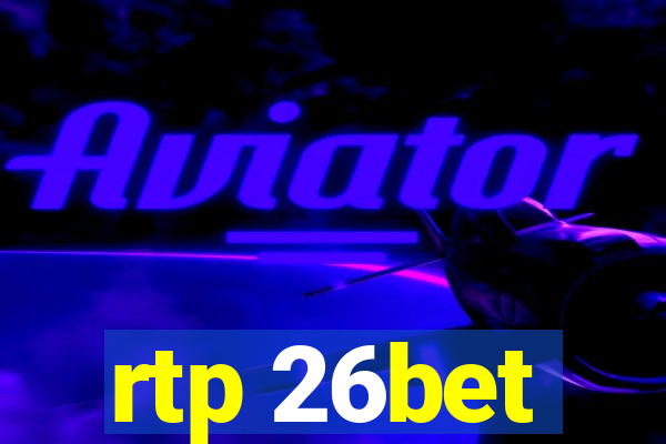 rtp 26bet