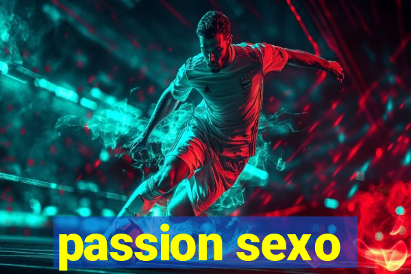 passion sexo