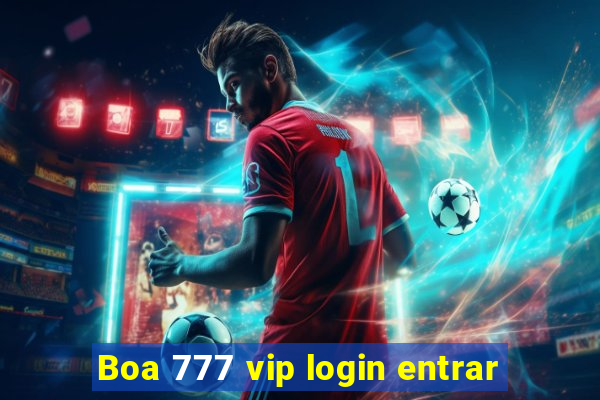 Boa 777 vip login entrar