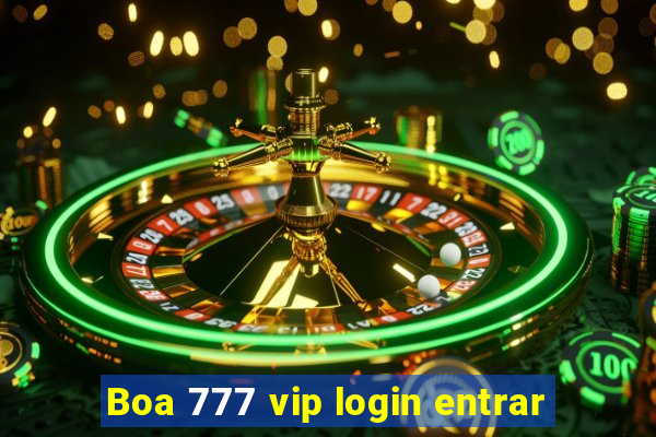 Boa 777 vip login entrar