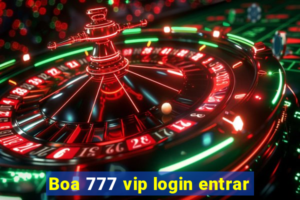Boa 777 vip login entrar
