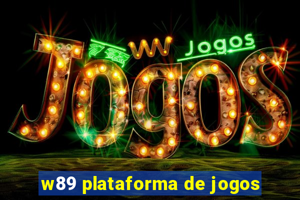 w89 plataforma de jogos