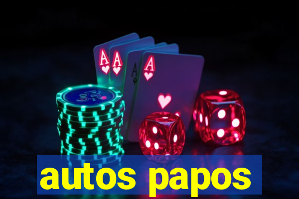 autos papos