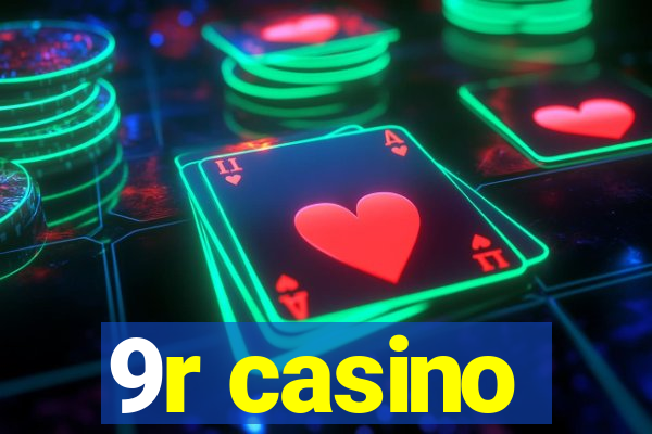 9r casino