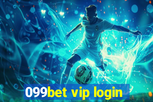 099bet vip login