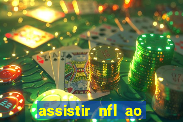 assistir nfl ao vivo gratis