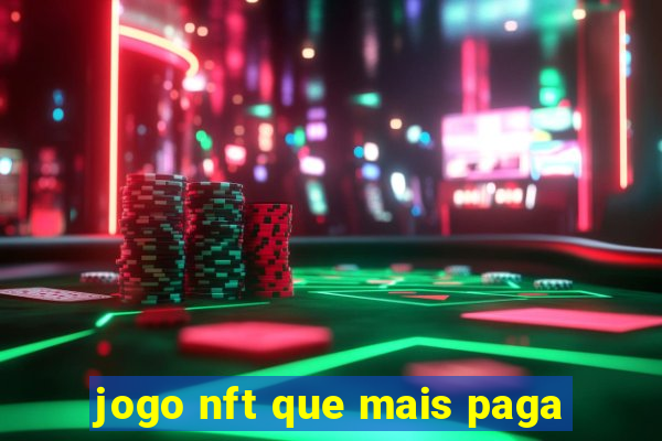 jogo nft que mais paga