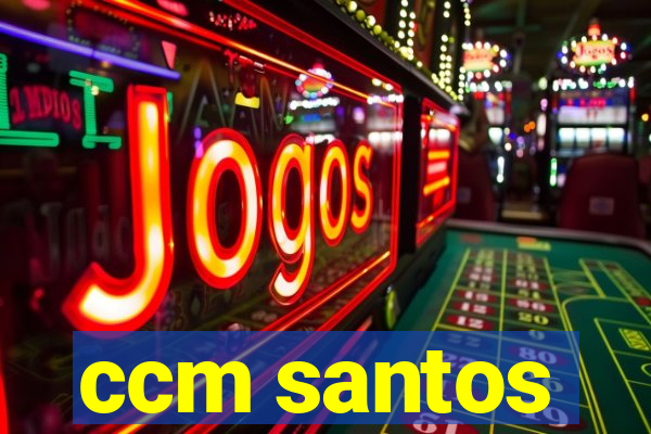 ccm santos