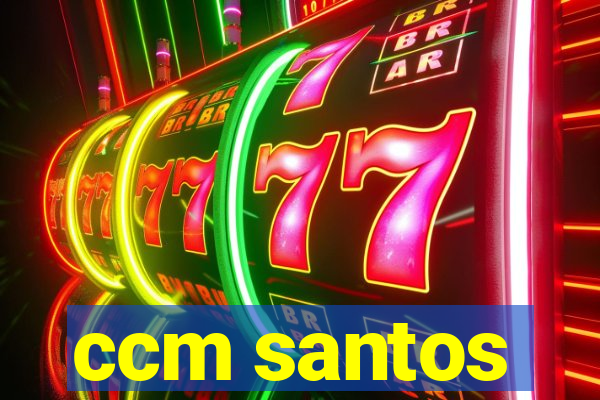 ccm santos