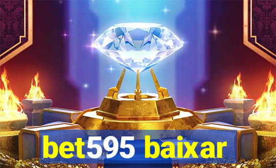 bet595 baixar