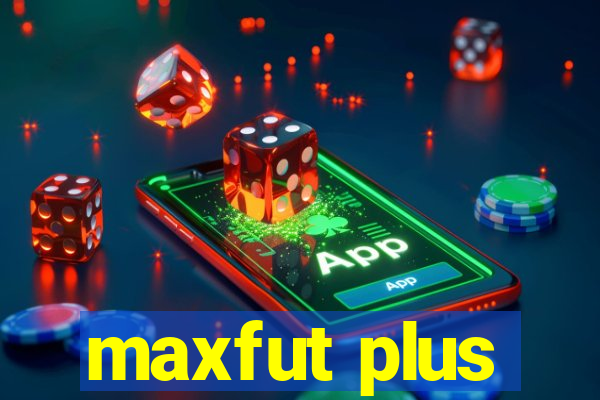 maxfut plus