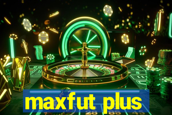 maxfut plus