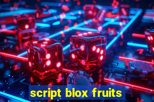 script blox fruits