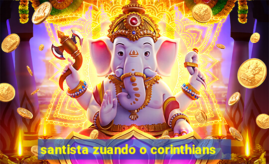 santista zuando o corinthians