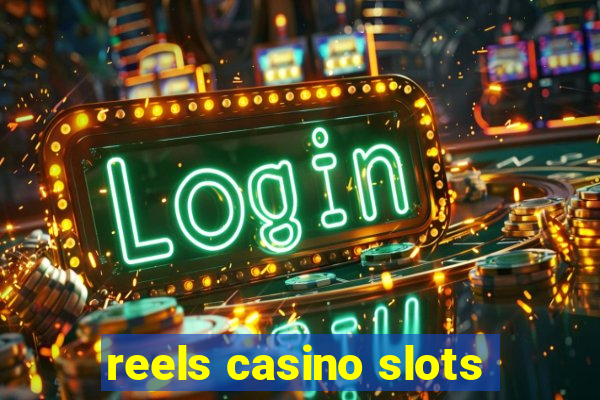 reels casino slots