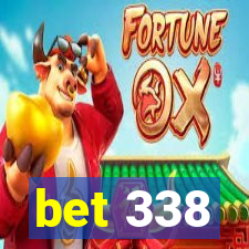 bet 338
