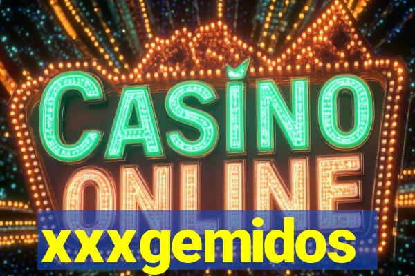 xxxgemidos