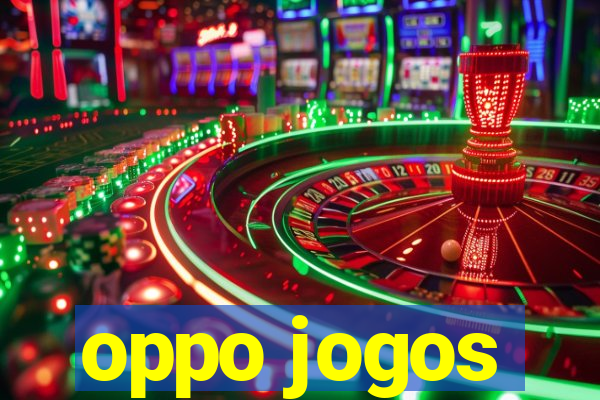 oppo jogos