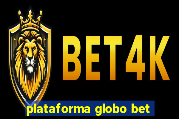 plataforma globo bet