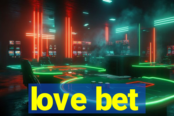 love bet