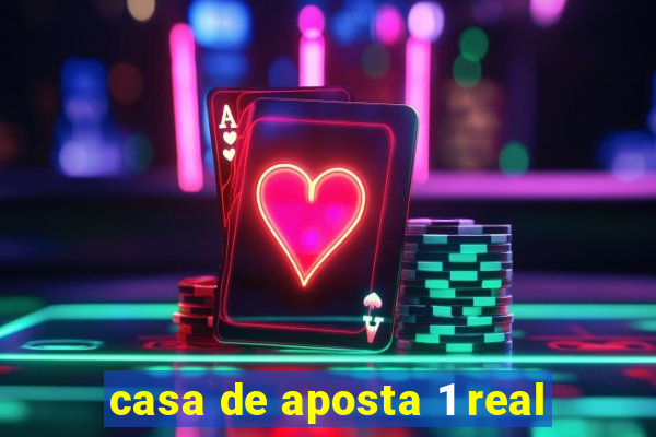 casa de aposta 1 real
