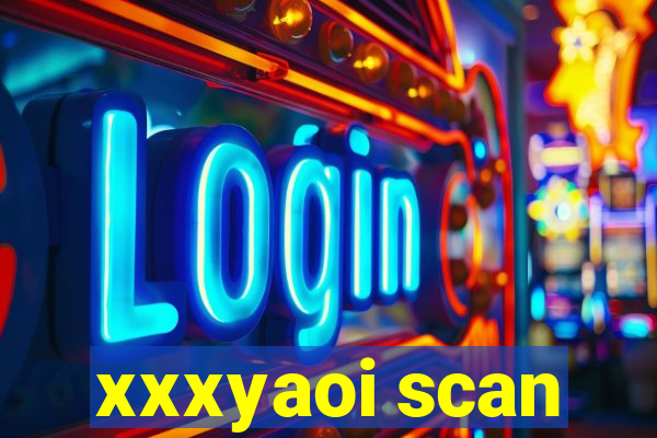 xxxyaoi scan
