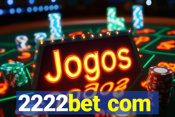 2222bet com