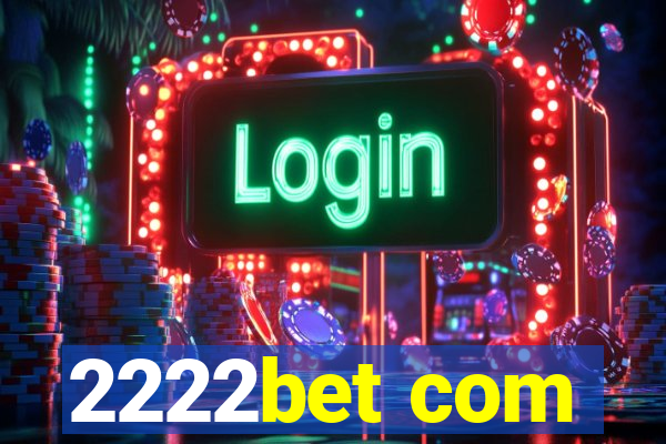 2222bet com