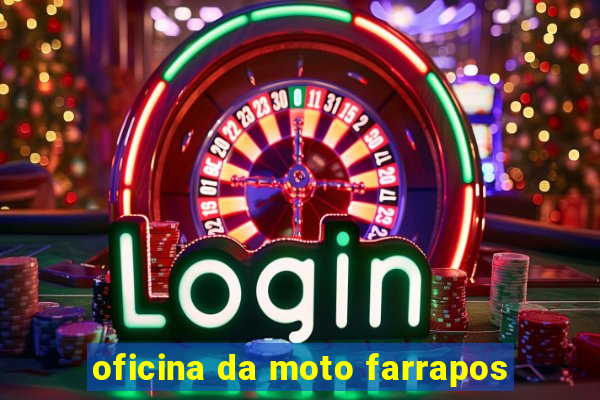 oficina da moto farrapos
