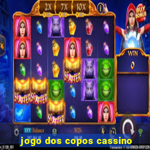 jogo dos copos cassino