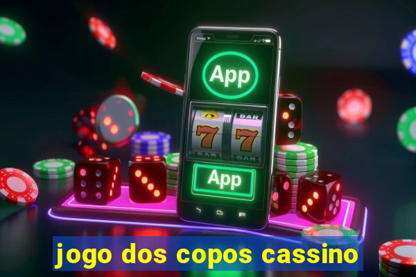 jogo dos copos cassino