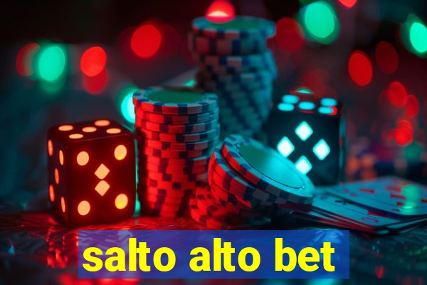 salto alto bet