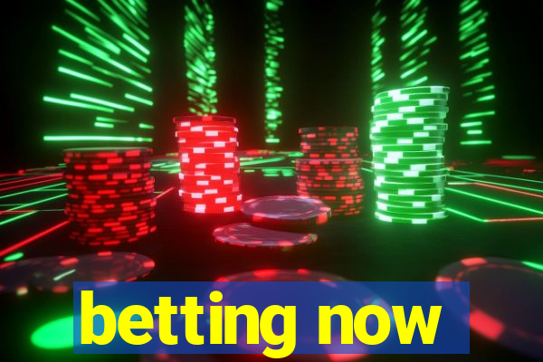 betting now