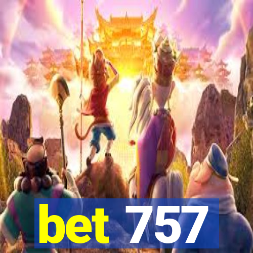bet 757