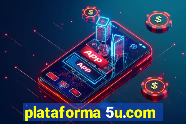 plataforma 5u.com