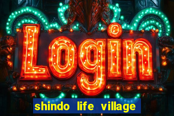 shindo life village blaze private server codes